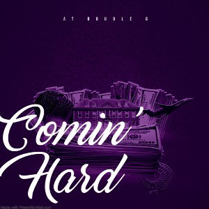 Comin’ Hard