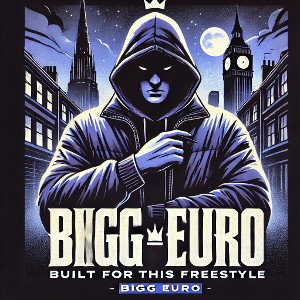 Bigg Euro - Built For This Freestyle 