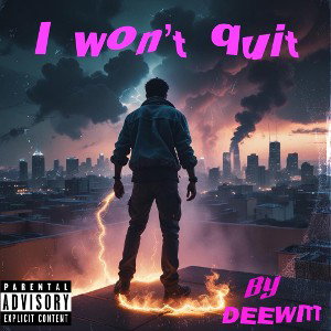 I wont quit