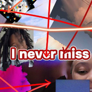 I never miss.ft top ten