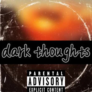 dark thoughts