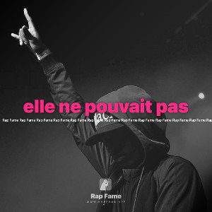 elle ne pouvait  jamais 