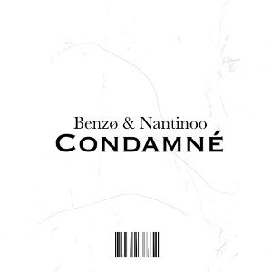 Benzø & Nantinoo - Condamné 