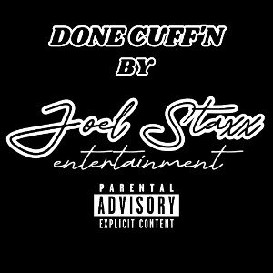 Joel Staxx - DONE CUFFN 2024