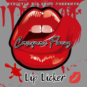 CONSEQUENCE FLAVAZ ×LIP LICKER FREESTYLE × SBMG