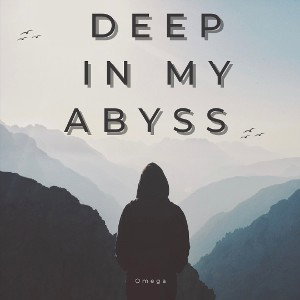 Deep In My Abyss