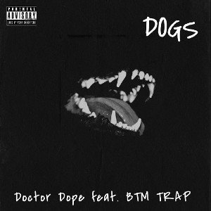 DOGS featuring BTM TRAP