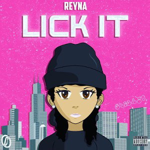 Reyna B- Lick It 