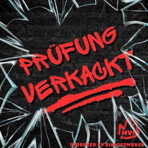 Prüfung verkackt [feat. Dialogsmukke]