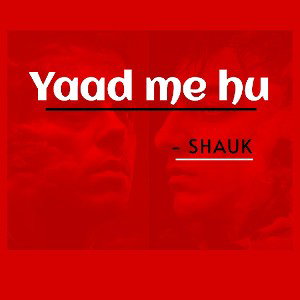 Yaad me hu