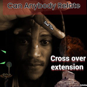Soul Tizo - Can Anybody Relate