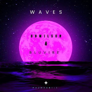 WAVES FT BbWilson & Bluvibes