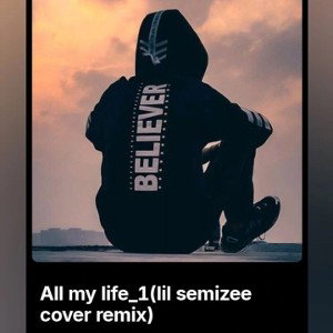 All my life_1semizeeeeeeeee