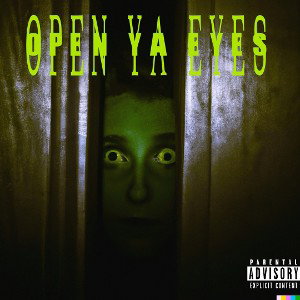 OPEN YA EYES