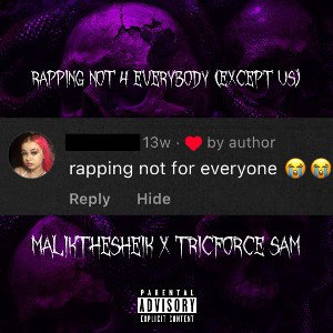RAPPING NOT 4 EVERYBODY X TRIFORCE SAM (EXCEPT US) X Triforce Sam