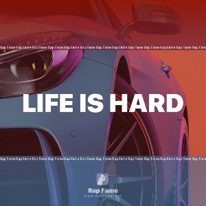 life is hard
