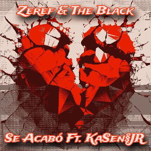 Zeref & The black - Se Acabó Ft. KaSen§Jr (Remix) [Demo 2] [Producido por DeDoX Twelve]