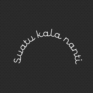 Suatu kala nanti