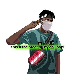 speed the meeting, guys you can follow me on TikTok, collipopi 