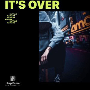 it’s over