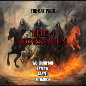 The 4 Horsemen Ft Keylow, Cartel and NotMusik
