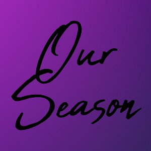 Our Season 