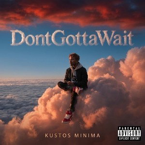 DontGottaWait