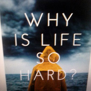 life is hard