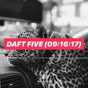 DAFT FIVE (09:16:17)