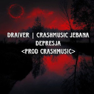Draiver | CrashMusic Jebana Depresja (prod. CrashMusic) (Official Video)