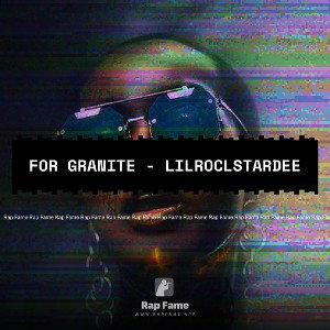 For Granite - LilRoclstarDee