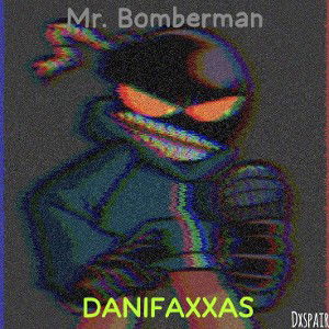 Mr. Bomberman - DaniFaxxa