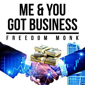 Me And You Got Business
