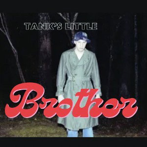 Tank's Little Brother (Full Album)