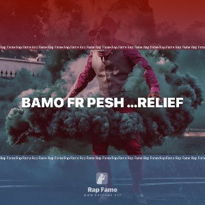 BAMO fr PESH …RELIEF