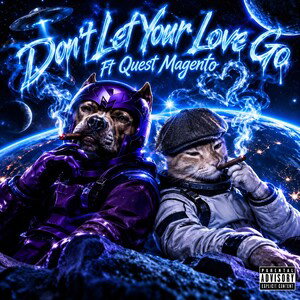 Don't Let Your Love Go Ft Quest Magento