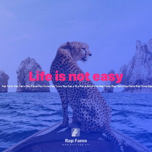 Life is not easy