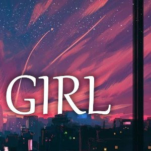 "Girl"