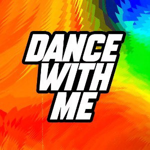 "Dance With Me"