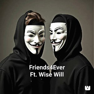 Friends4Ever Feat. Wise Will