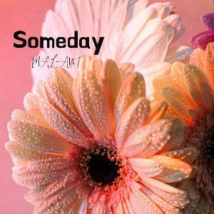  Someday