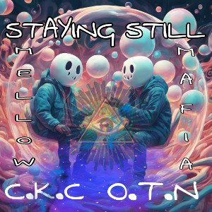 CKC - STAYING STILL FT. OTN