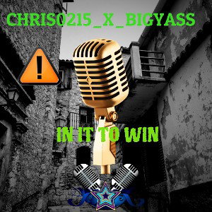 chris0215_x_Bigyass_IN IT TO WIN 