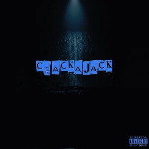 CRACKAJACK (feat. TÁĶE2 & MudMade Rell)
