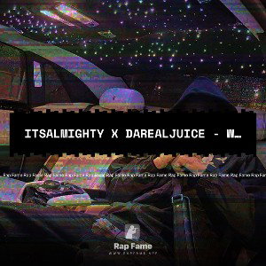 Itsalmighty Ft. DarealJuice - WHY THEY MAD