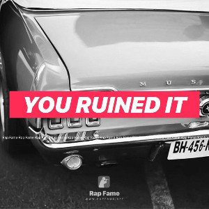 you ruined it😔