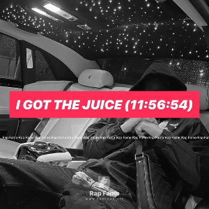 I got the Juice (11:56:54)