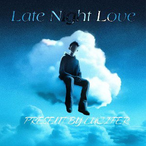 LATE NIGHT LOVE 