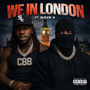 We In London (ft. Noir V)