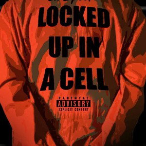 LOCKED UP IN A CELL